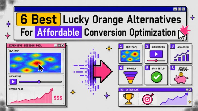 6 Best Lucky Orange Alternatives for Conversion Optimization